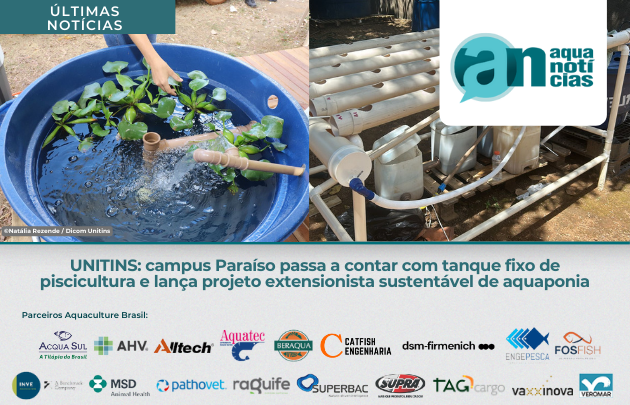 Capa UNITINS: campus Paraíso passa a contar com tanque fixo de piscicultura e lança projeto extensionista sustentável de aquaponia