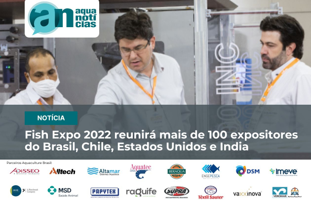 Capa Fish Expo 2022 reunirá mais de 100 expositores do Brasil, Chile, Estados Unidos e India