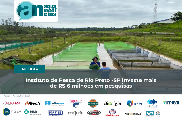 Capa Instituto de Pesca de Rio Preto - SP investe mais de R$ 6 milhões em pesquisas