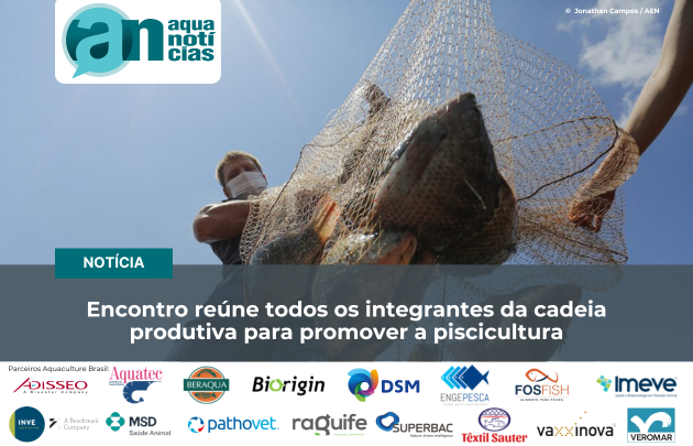 Capa Encontro reúne todos os integrantes da cadeia produtiva para promover a piscicultura