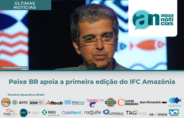 Capa Peixe BR apoia a primeira edição do IFC Amazônia